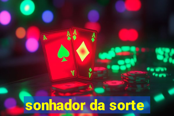 sonhador da sorte